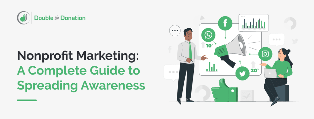 This nonprofit marketing covers everything you need to know about promoting your cause.