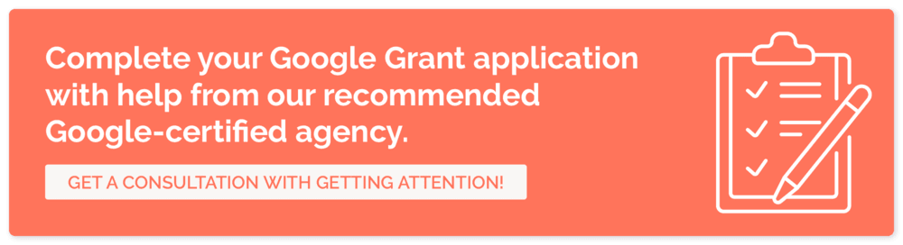 Click this image get a consultation with Getting Attention and find out how to apply for Google Grants.