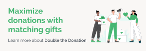 Learn how to maximize donations with matching gifts