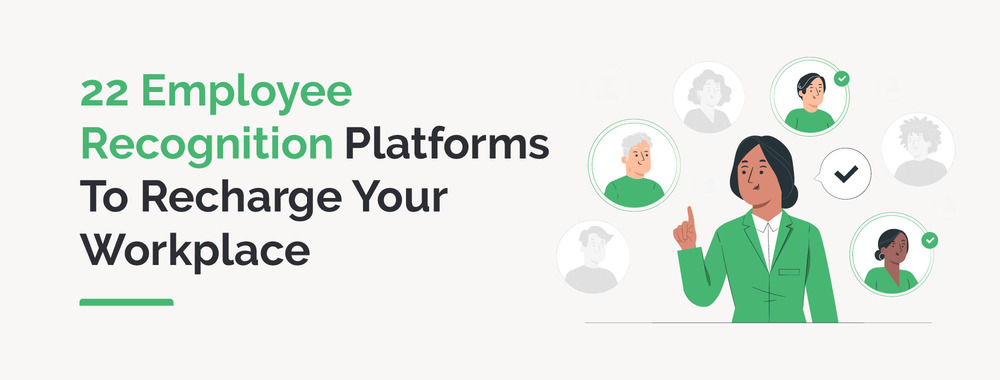 22 Worker Recognition Platforms To Recharge Your Office