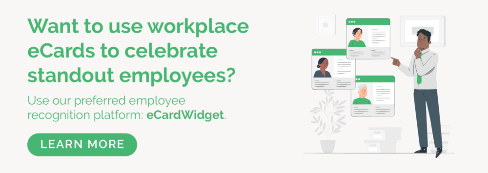 Get started with eCardWidget, our preferred employee recognition platform.