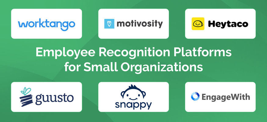 WorkTango and Motivosity are some reliable employee recognition platforms for small organizations.
