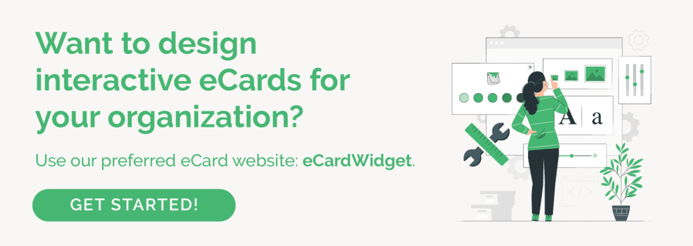Design greeting cards for your cause with the best eCard website: eCardWidget.