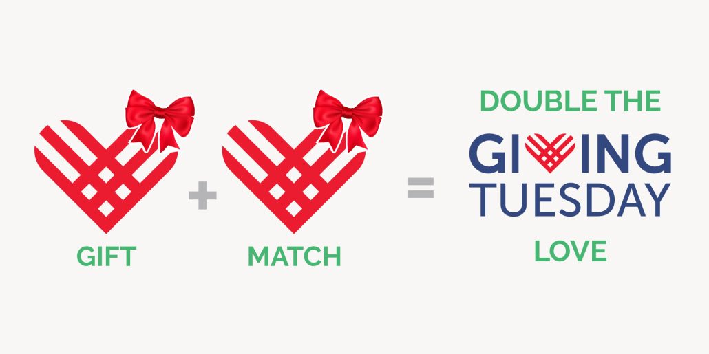 Double the Giving Tuesday love with matching gifts.