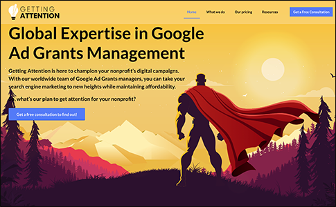 Explore Getting Attention's website to get started with the Google Ad Grant.