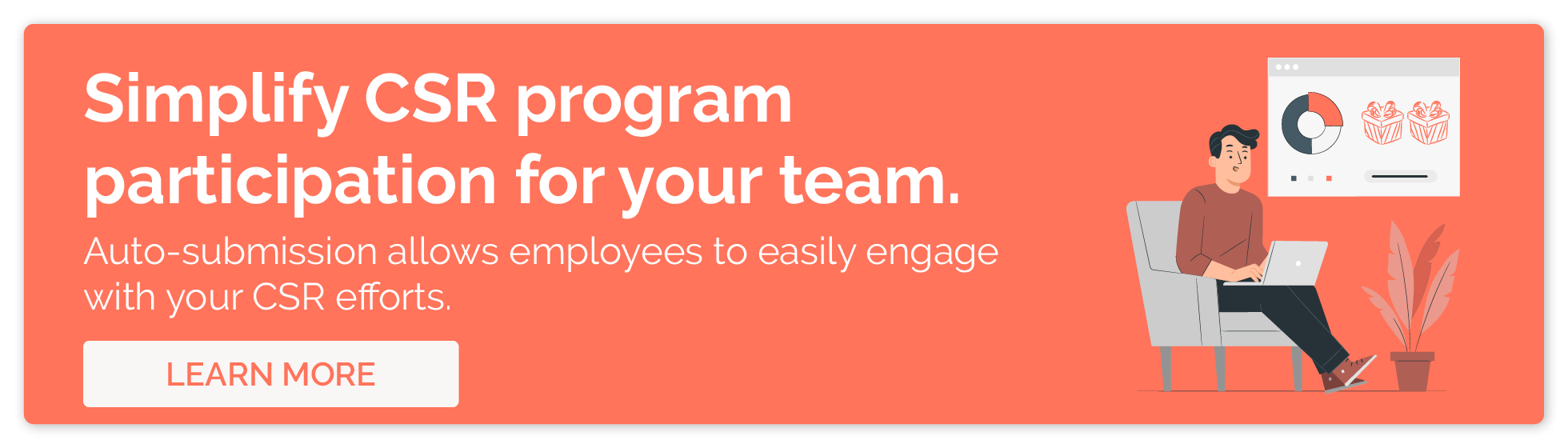 Make it easier for employees to engage in your CSR program with matching gift suto-submission.