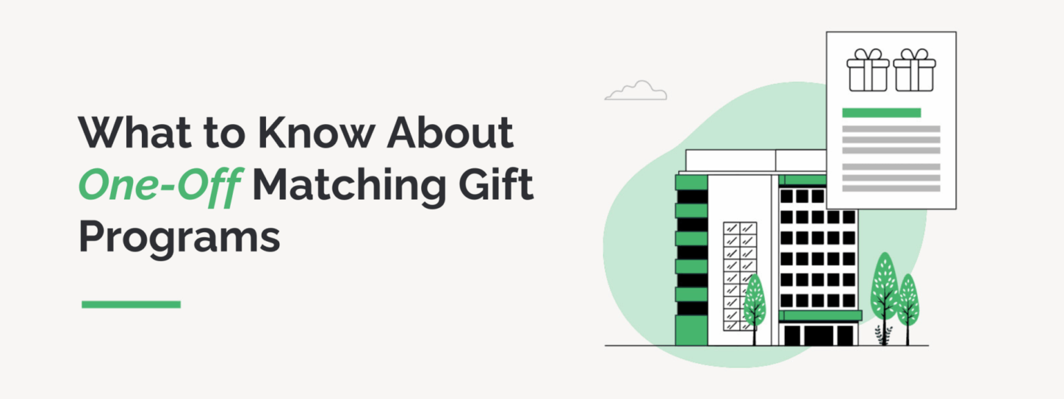 One-Off Matching Gift Programs | What to Know For Your Org