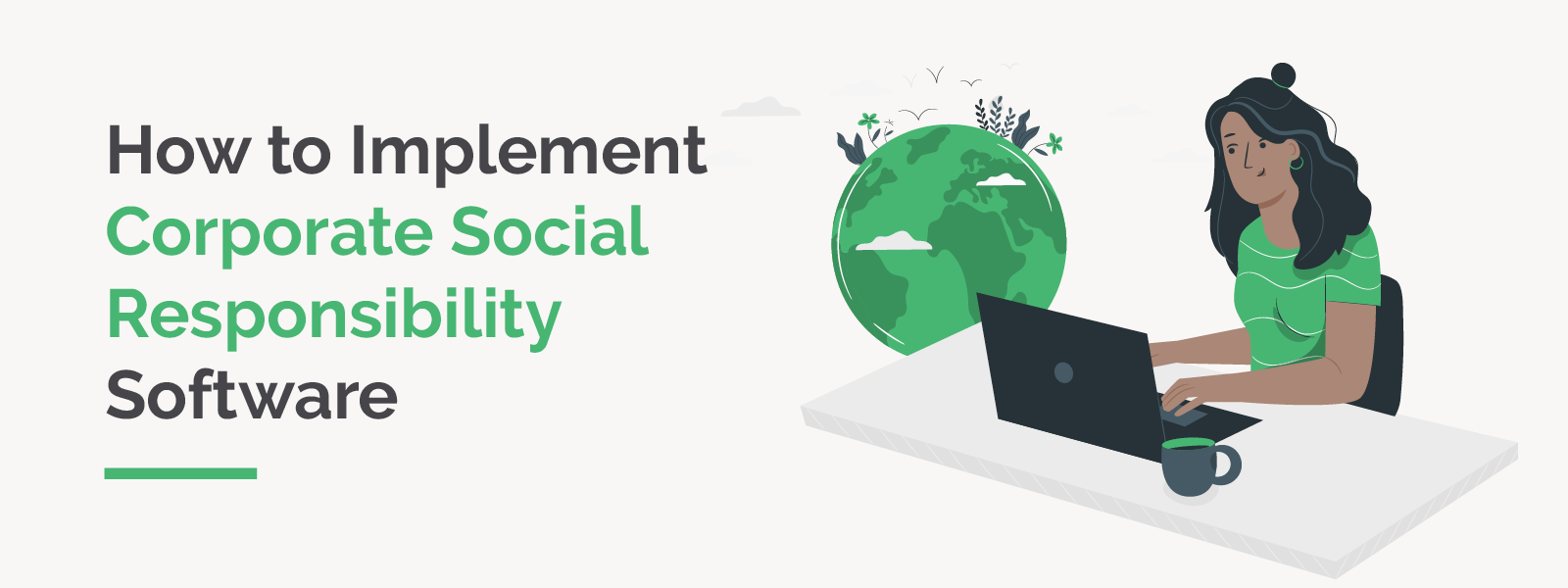 This article explores corporate social responsibility software and how to implement it.