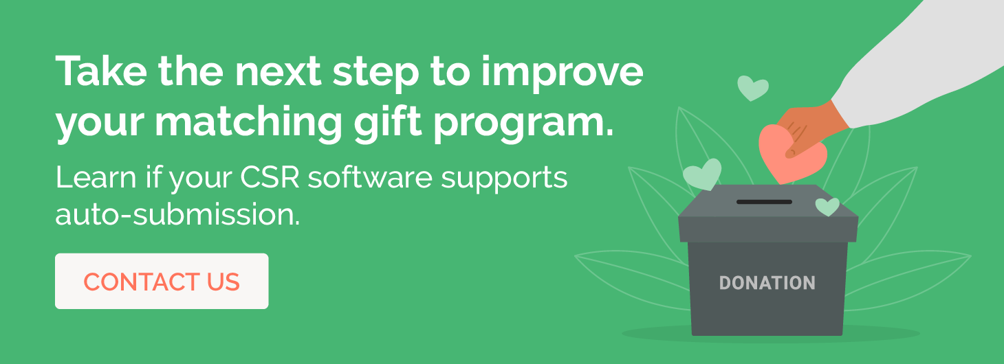 Take the next step to improve your matching gift program. Learn if your CSR software supports auto-submisison.