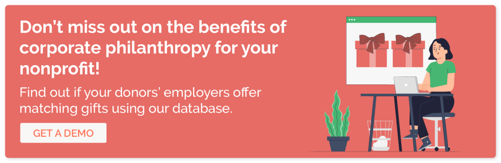 Click through to get a demo of 360MatchPro and learn how to tap into the benefits of corporate philanthropy for your nonprofit!