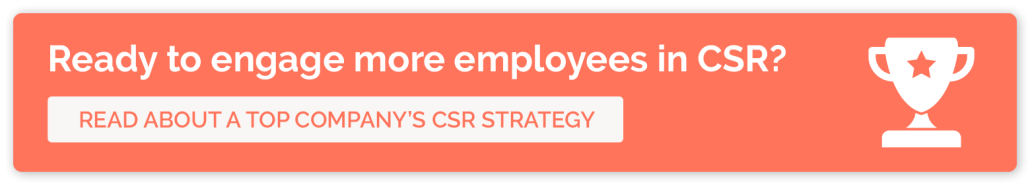 Click through to read about a top CSR strategy example and learn how your company can engage more employees in CSR.