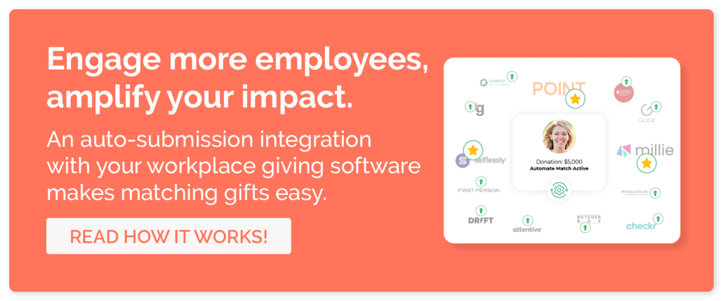 Expand your impact beyond corporate volunteer activities by learning about innovative matching gifts tools such as auto-submission.