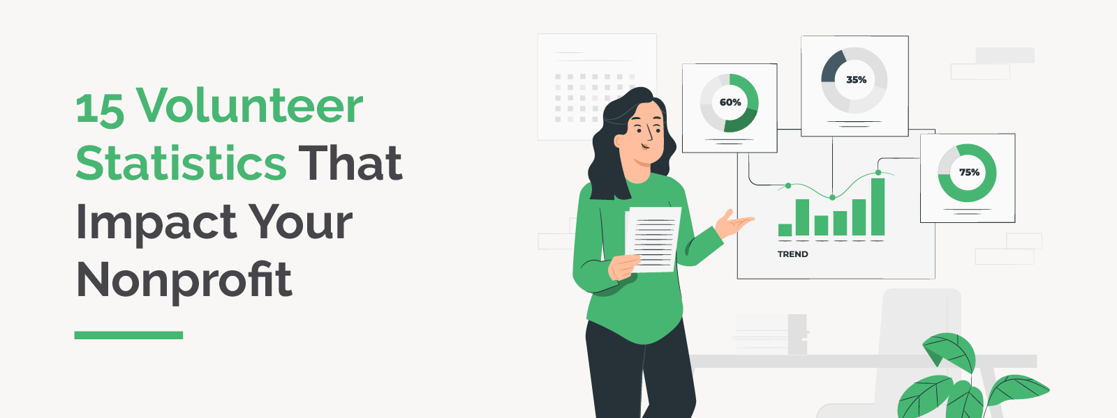 This guide explores 15 volunteer statistics in depth.