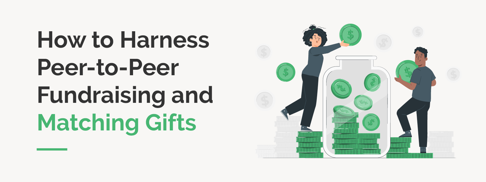 How to Harness Peer-to-Peer Fundraising and Matching Gifts