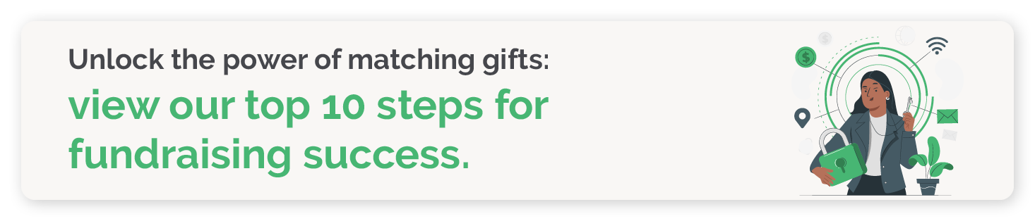 Unlock the power of peer-to-peer fundraising with matching gifts.