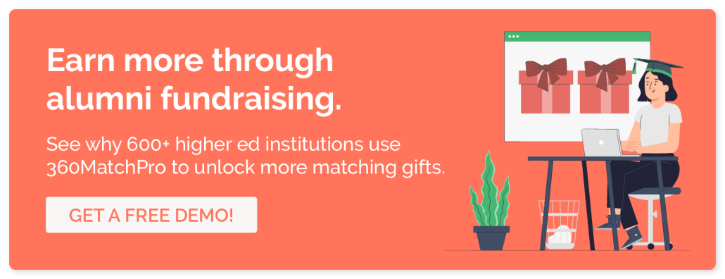 Get a free demo of 360MatchPro to learn how this matching gift software can help your school earn more through alumni giving.