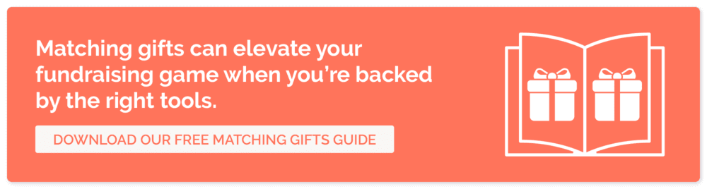 Click here to download our matching gift guide and learn how your fundraising software can help secure more corporate giving donations.