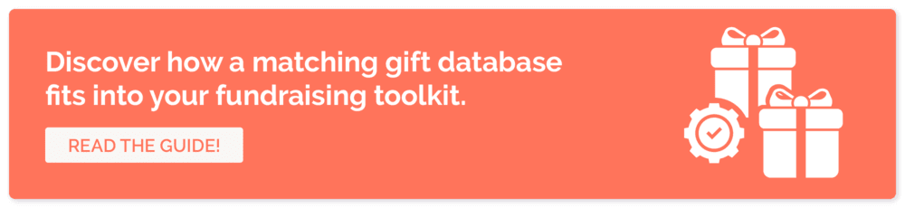 Click here to learn everything you need to know about leveraging matching gift fundraising software.