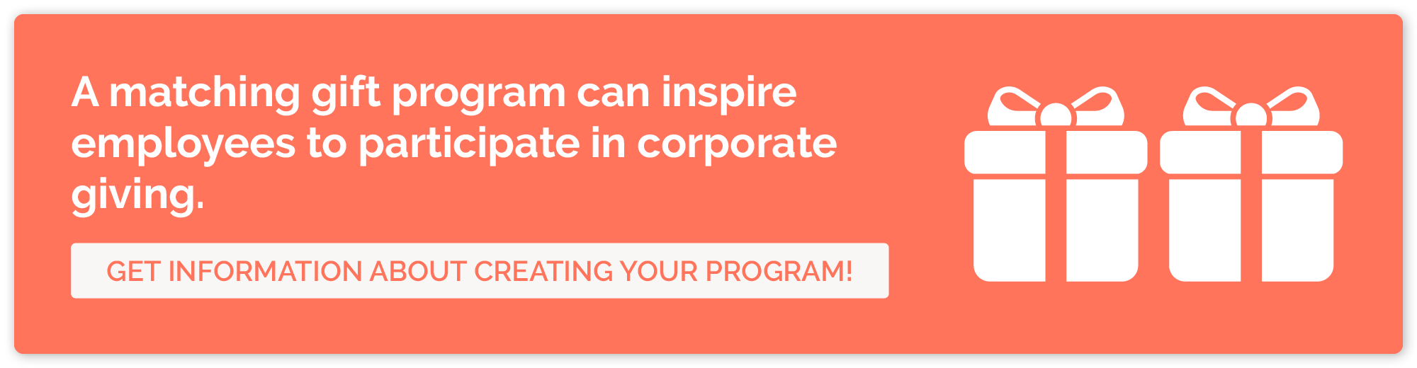 Click here to contact our team about creating an employee matching gift program.