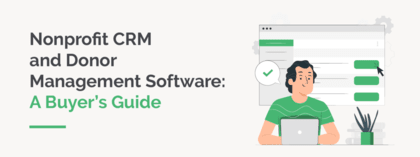 Discover other donor management systems and CRMs with this guide.