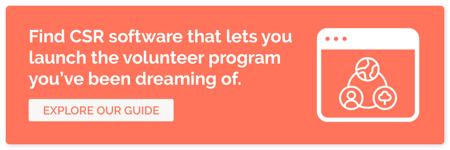 Find CSR software that lets you launch the volunteer program you've been dreaming of. Explore our guide.