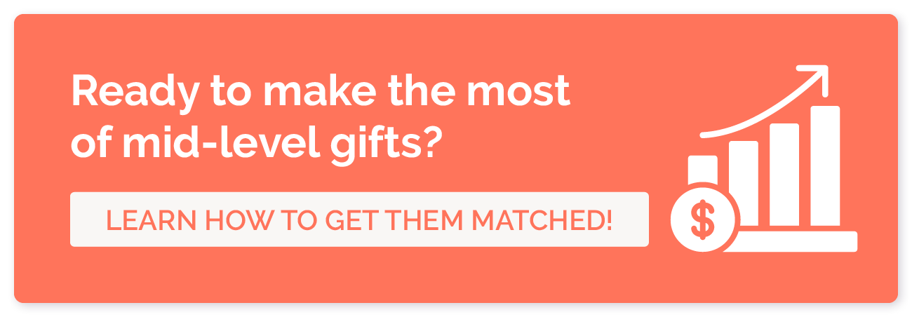 Learn how matching gifts can impact your mid-level fundraising by clicking this image.
