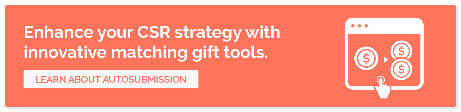 Enhance your CSR strategy with innovative matching gift tools. Learn about auto-submission.