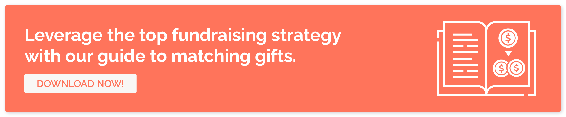 Leverage the top fundraising strategy with our guide to matching gifts. Download now!