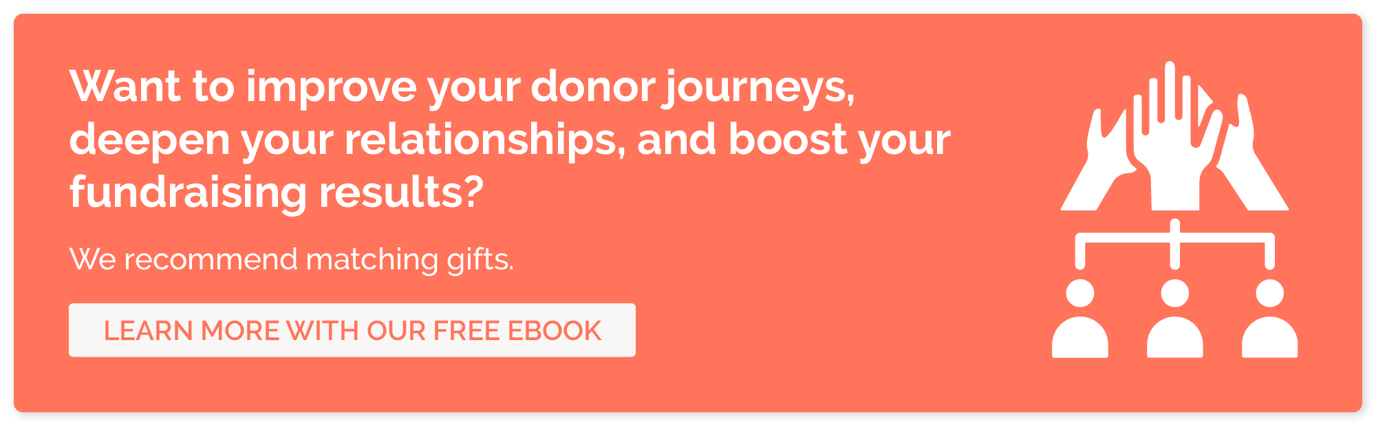 Learn how matching gifts can support donor journeys, from the grassroots to principal levels.
