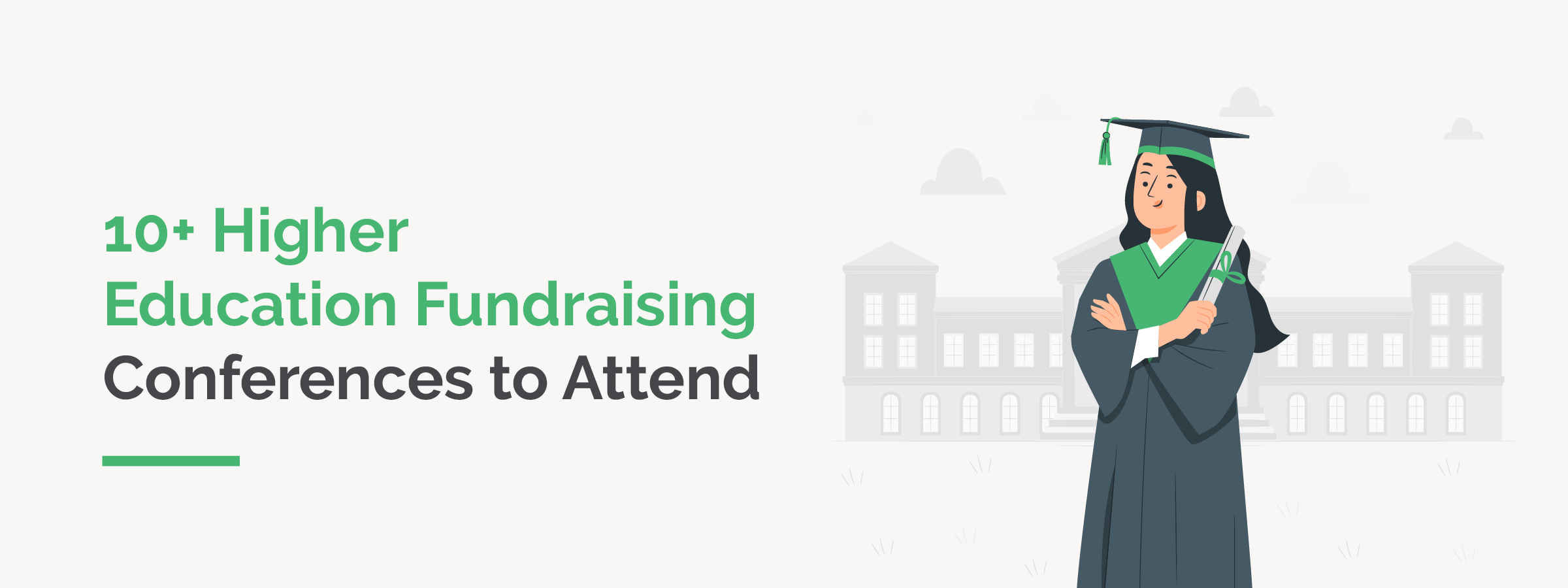 The title of this article, “10+ Higher Education Fundraising Conferences to Attend”, next to an image of a college graduate.