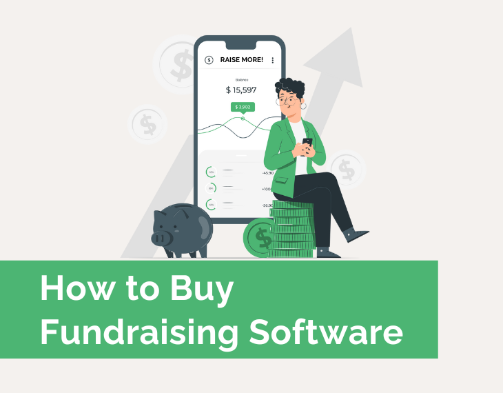 Learn how to buy fundraising software to assist your donation appeals in this additional resource
