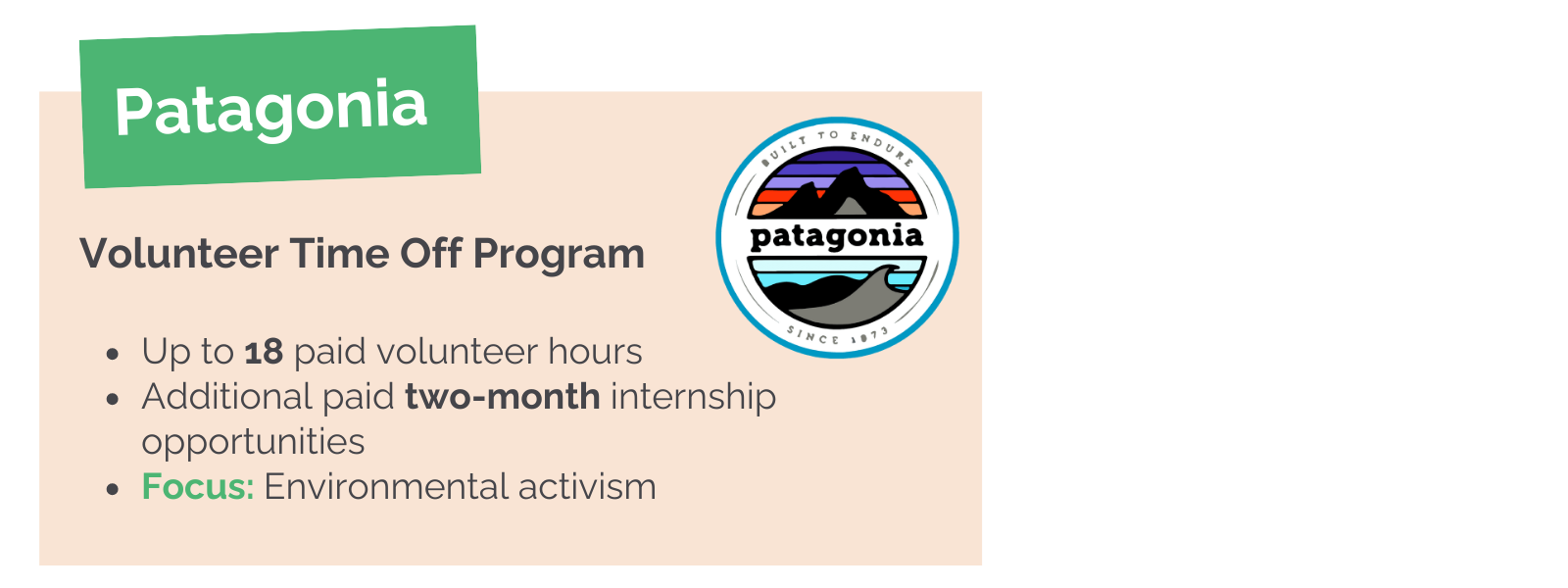 Patagonia offers paid volunteer time off programs for its employees.