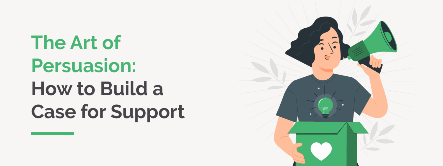 The Art of Persuasion: How to Build a Case for Support