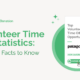 Volunteer Time Off Statistics Fun VTO Facts to Know