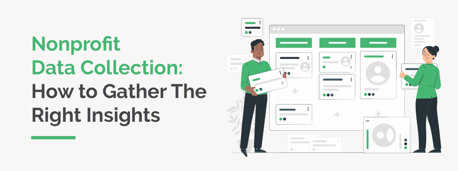 Two nonprofit employees working with data next to the title of the article, Nonprofit Data Collection: How to Gather The Right Insights