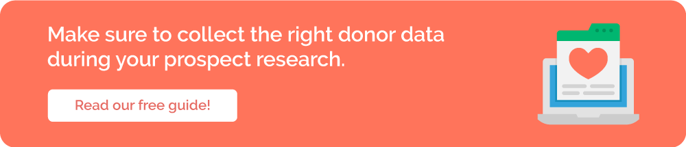 Read our guide to explore all types of donor data your nonprofit should collect during prospect research.