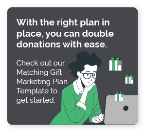 Double donations with our matching gift marketing plan template