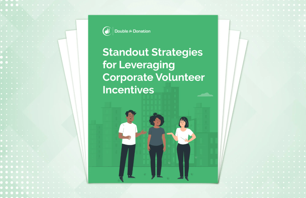 Standout Strategies for Leveraging Corporate Volunteer Incentives