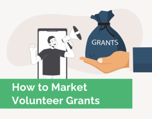 Volunteer Grant Companies - Marketing Volunteer Grants Guide