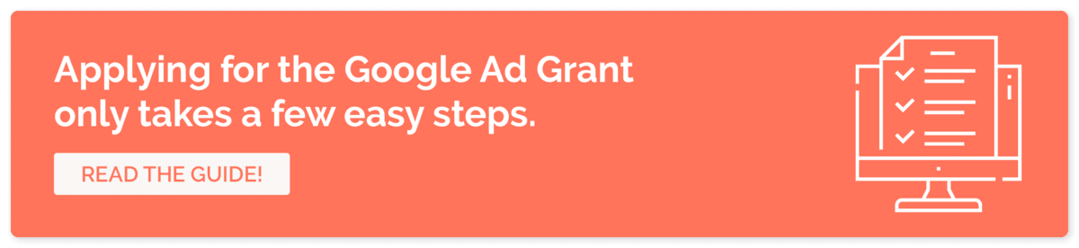 Read this guide to learn how to apply after determining your Google Grants eligibility.