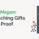 Match Like Megan Driving Matching Gifts with Social Proof