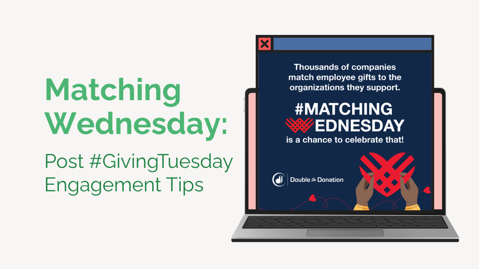 Matching Wednesday: Post Giving Tuesday Engagement Tips