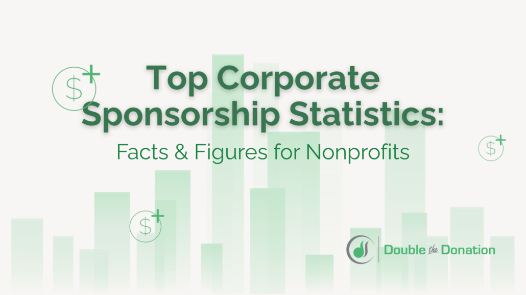 Top Corporate Sponsorship Statistics: Facts & Figures for Nonprofits Top Corporate Sponsorship Statistics: Facts & Figures for Nonprofits