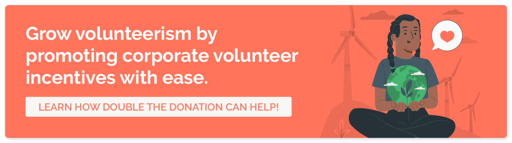 Promote volunteer incentives with our corporate volunteer software. 