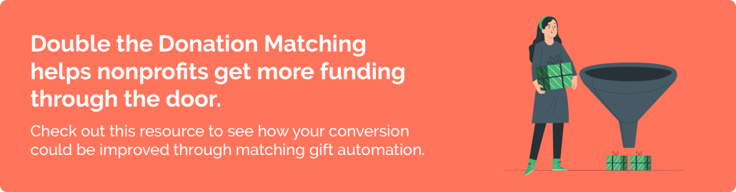 Check out the 360MatchPro conversion funnel to see how matching gift automation aids in the donation process