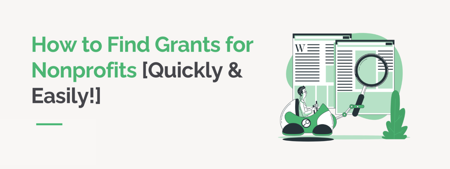 How to Find Grants for Nonprofits [Quickly & Easily!]