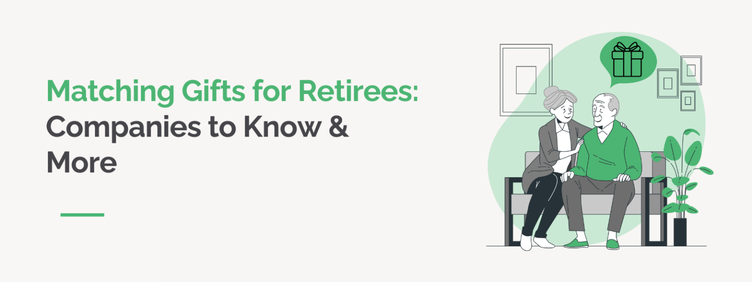 Matching Gifts for Retirees Companies to Know & More