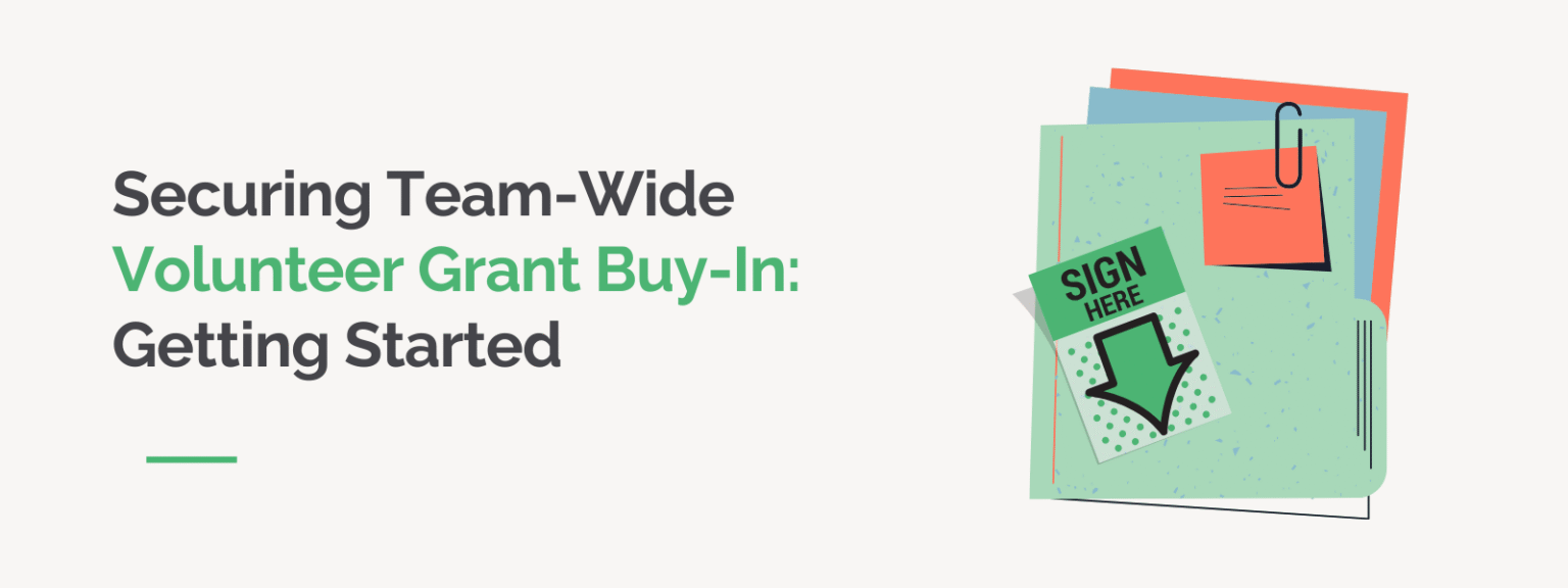 Securing Team-Wide Volunteer Grant Buy-In Getting Started