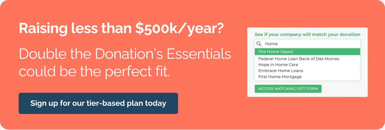 Double the Donation's Essentials plan is great for boosting matching gifts for small nonprofits.
