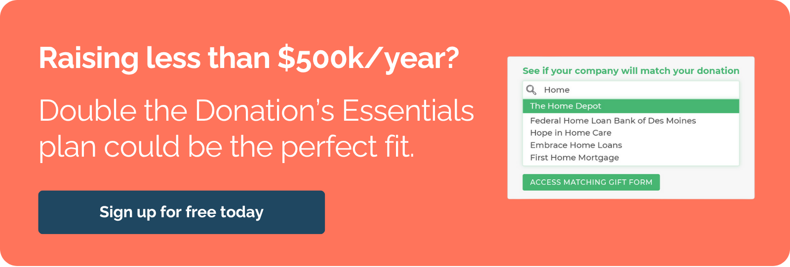 Double the Donation's Essentials plan is great for boosting matching gifts for small nonprofits.